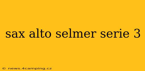 sax alto selmer serie 3