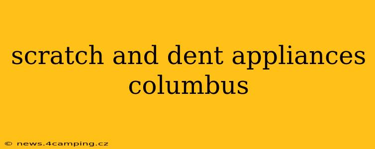 scratch and dent appliances columbus