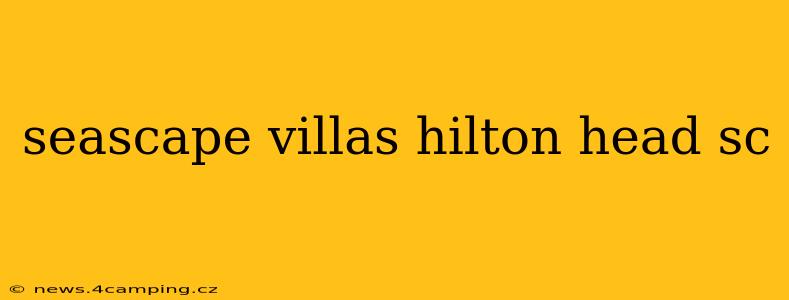 seascape villas hilton head sc