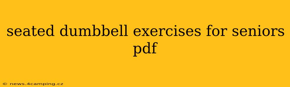 seated dumbbell exercises for seniors pdf
