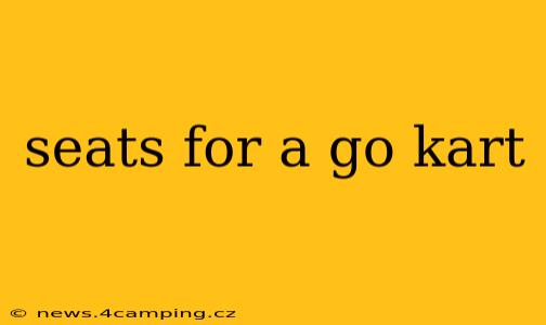 seats for a go kart