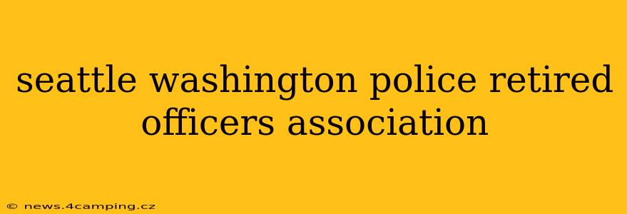 seattle washington police retired officers association