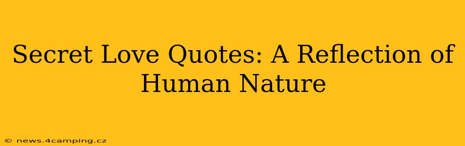 Secret Love Quotes: A Reflection of Human Nature