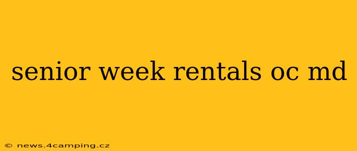 senior week rentals oc md