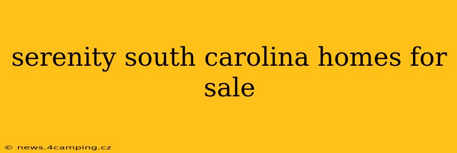 serenity south carolina homes for sale