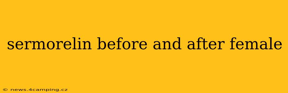 sermorelin before and after female