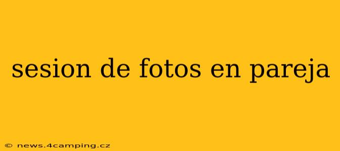 sesion de fotos en pareja