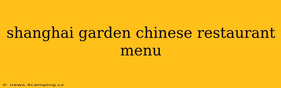 shanghai garden chinese restaurant menu
