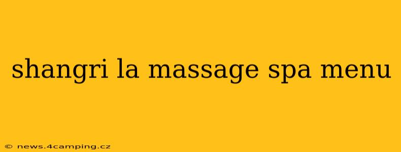 shangri la massage spa menu