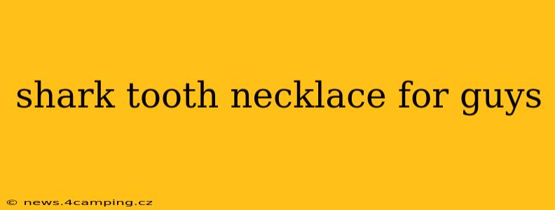 shark tooth necklace for guys