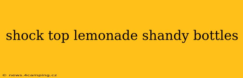 shock top lemonade shandy bottles