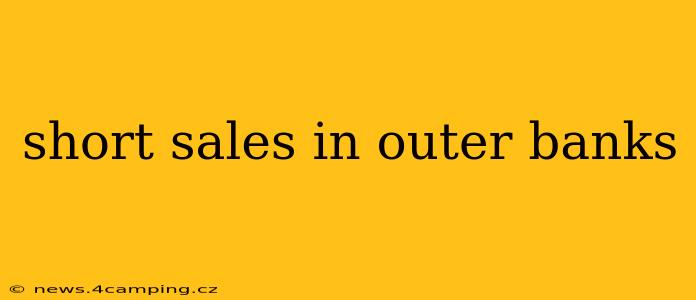 short sales in outer banks