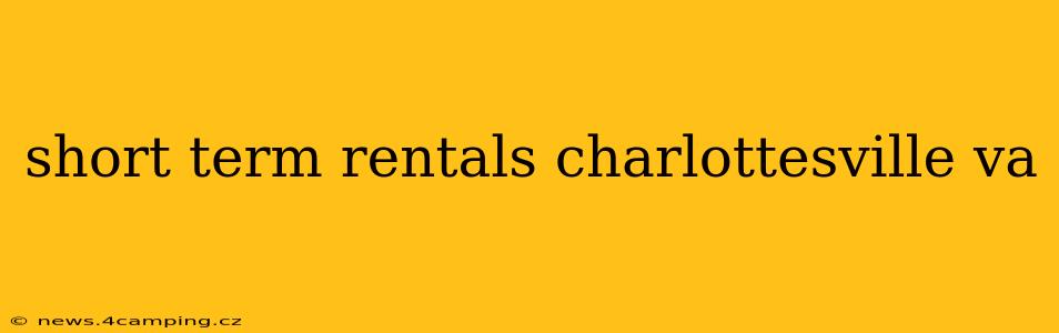 short term rentals charlottesville va