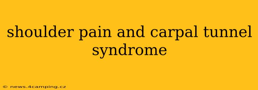 shoulder pain and carpal tunnel syndrome