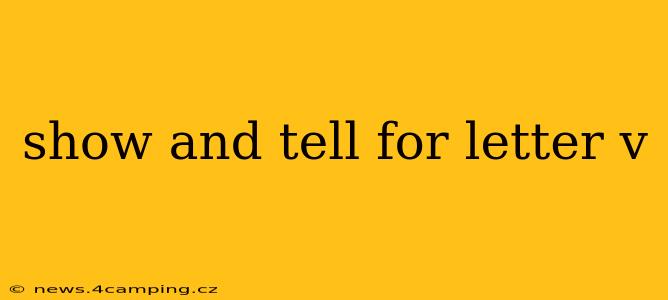 show and tell for letter v