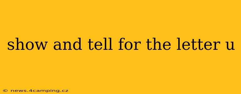 show and tell for the letter u