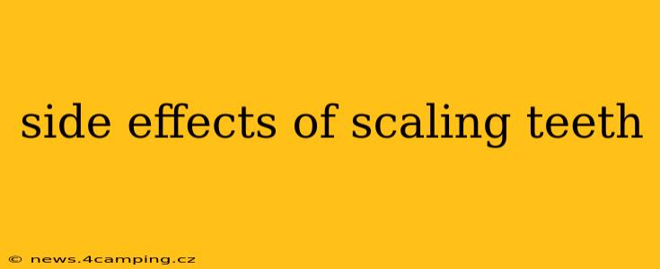 side effects of scaling teeth