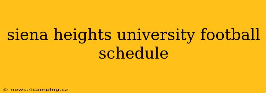 siena heights university football schedule