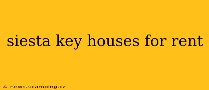 siesta key houses for rent