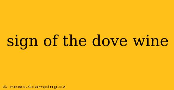 sign of the dove wine
