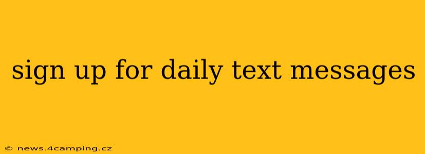 sign up for daily text messages