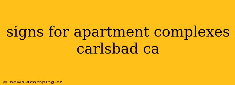 signs for apartment complexes carlsbad ca