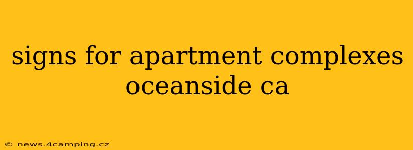 signs for apartment complexes oceanside ca