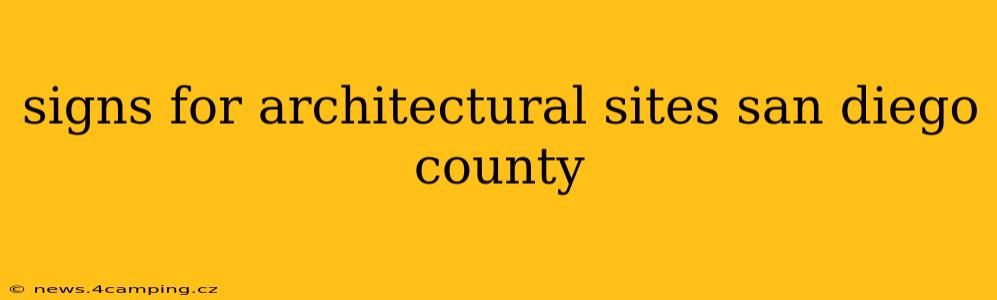 signs for architectural sites san diego county