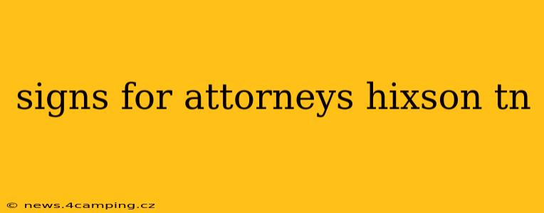 signs for attorneys hixson tn