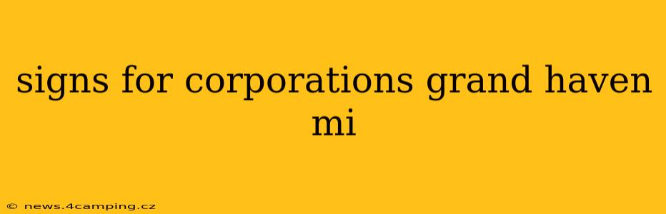 signs for corporations grand haven mi