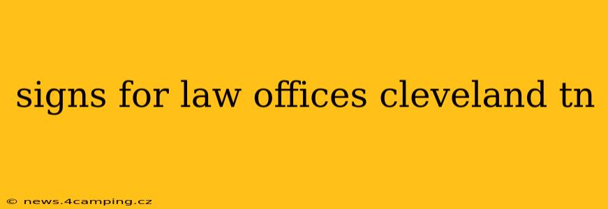 signs for law offices cleveland tn