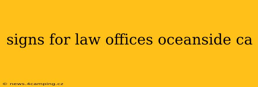 signs for law offices oceanside ca