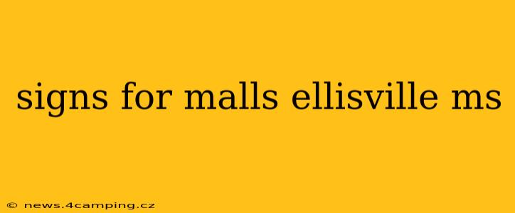 signs for malls ellisville ms