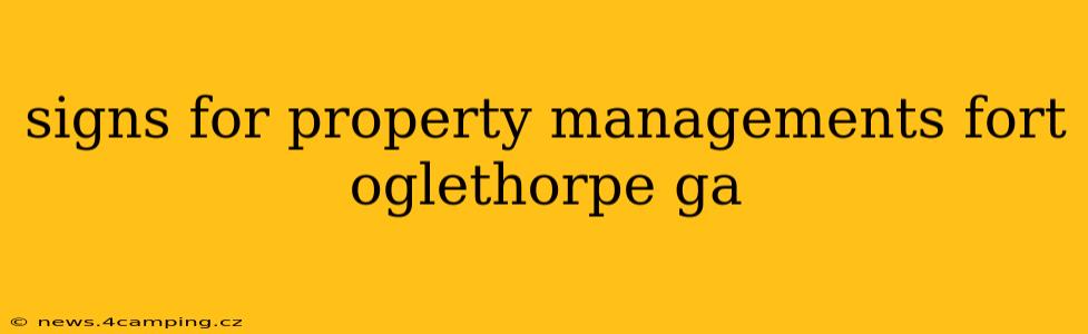 signs for property managements fort oglethorpe ga