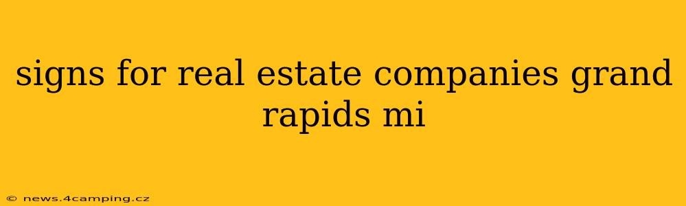 signs for real estate companies grand rapids mi