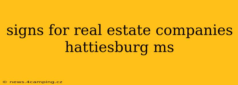 signs for real estate companies hattiesburg ms