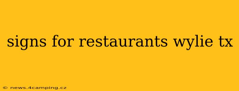 signs for restaurants wylie tx