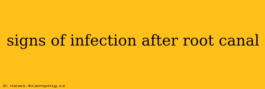 signs of infection after root canal