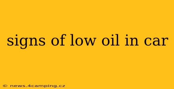 signs of low oil in car