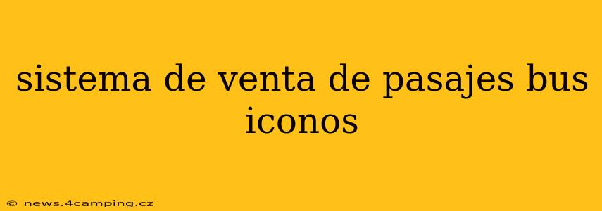sistema de venta de pasajes bus iconos