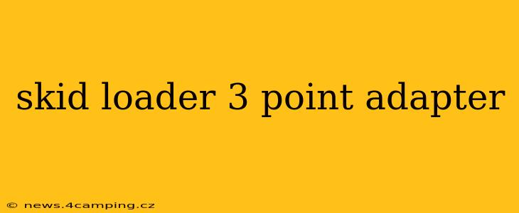 skid loader 3 point adapter