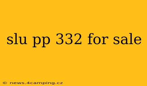 slu pp 332 for sale