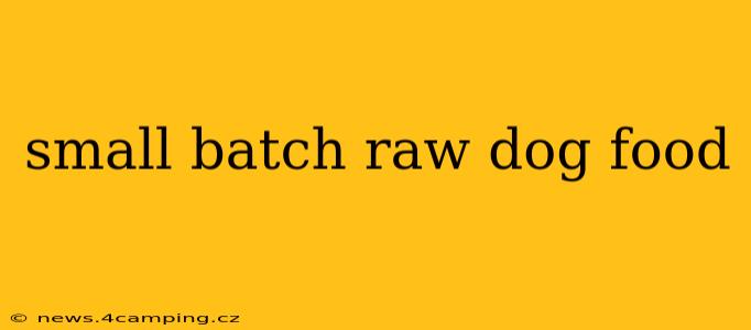 small batch raw dog food