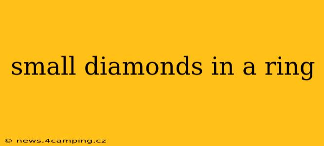 small diamonds in a ring