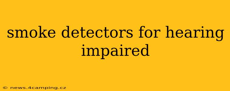 smoke detectors for hearing impaired