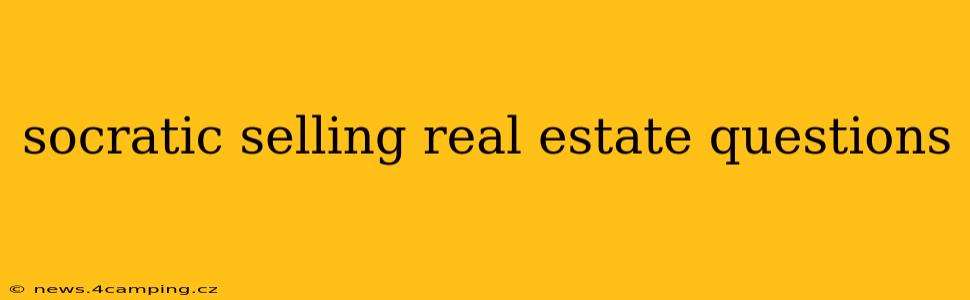 socratic selling real estate questions