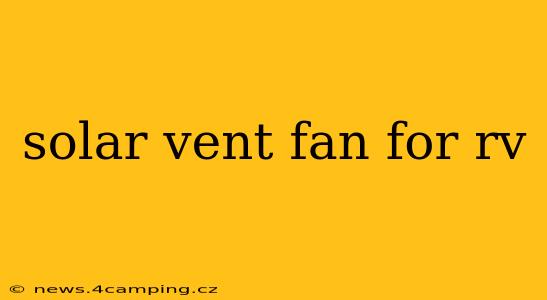 solar vent fan for rv