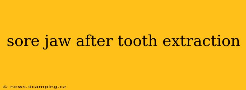 sore jaw after tooth extraction