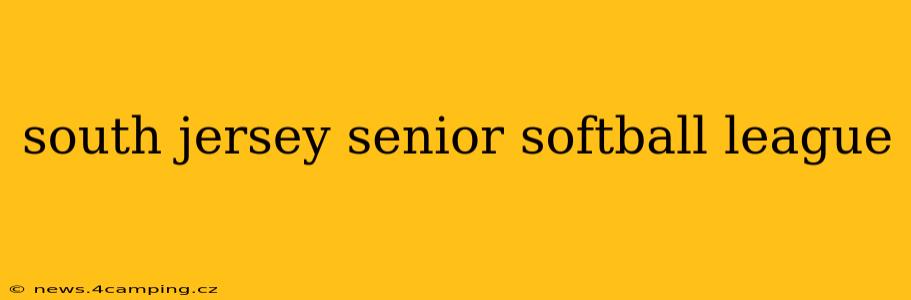 south jersey senior softball league