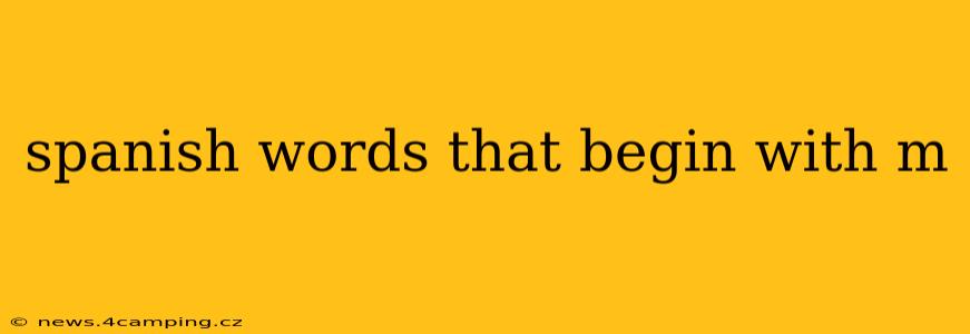 spanish words that begin with m